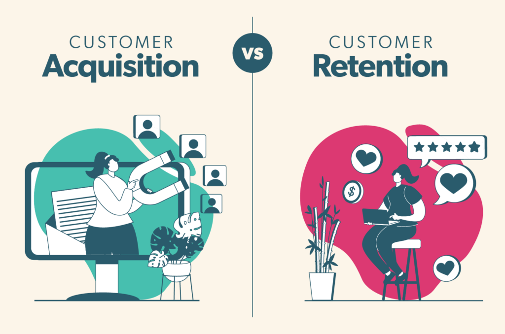 Customer Acquisition vs. Customer Retention
